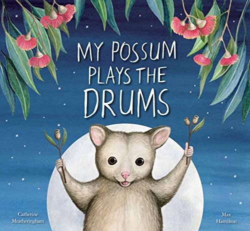 9781922081841: My Possum Plays the Drums