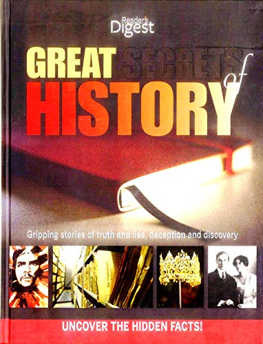 Beispielbild fr Great Secrets of History: Gripping Stories of Truth and Lies, Deception and Discovery. Uncover the Hidden Facts! zum Verkauf von WorldofBooks