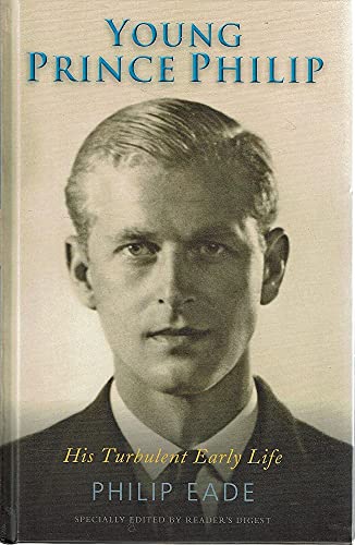 9781922083678: Young Prince Philip. His Turbulent Early Life