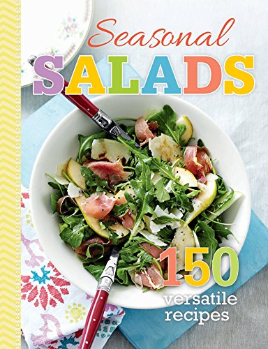 Beispielbild fr Seasonal Salads: 150 Versitile Recipes zum Verkauf von Housing Works Online Bookstore