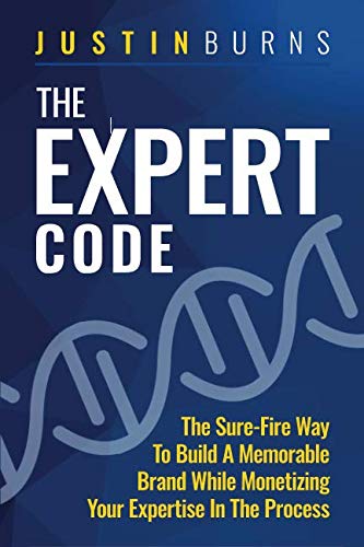 Stock image for The Expert Code: The Sure-Fire Way To Build A Memorable Brand While Monetizing Your Expertise In The Process for sale by ThriftBooks-Dallas