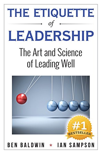 Stock image for The Etiquette of Leadership: The Art and Science of Leading Well for sale by Lucky's Textbooks
