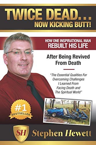 Stock image for Twice Dead. Now Kicking Butt!: How One Inspirational Man Rebuilt His Life After Being Revived from Death for sale by THE SAINT BOOKSTORE