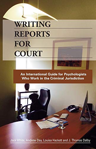 9781922117403: Writing Reports for Court: An International Guide for Psychologists Who Work in the Criminal Jurisdiction