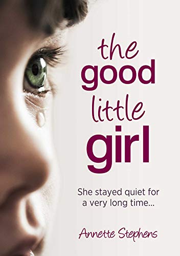 Stock image for Good Little Girl: She Stayed Quiet for a Very Long Time. for sale by MusicMagpie