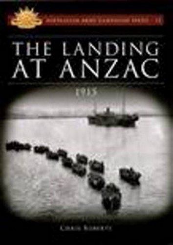 Stock image for The Landing At ANZAC, 1915 (#12 Australian Army Campaigns) 2nd ed. for sale by Barclay Books
