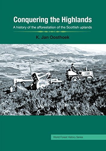 Beispielbild fr Conquering the Highlands: A history of the afforestation of the Scottish uplands (World Forest History) zum Verkauf von HPB-Red