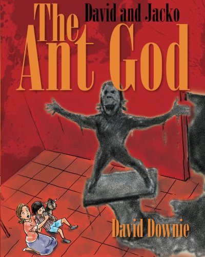 Stock image for David and Jacko: The Ant God for sale by WorldofBooks