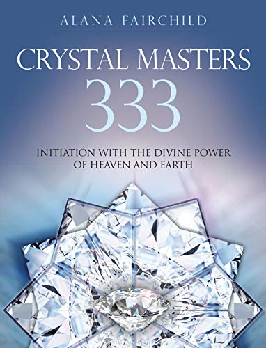 9781922161185: Crystal Masters 333: Initiation with the Divine Power of Heaven & Earth