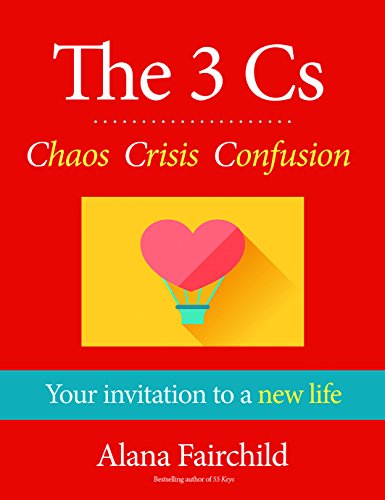 Beispielbild fr 3 Cs: Chaos, Crisis, Confusion: Your Invitation to A New Life zum Verkauf von WorldofBooks