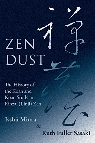 Beispielbild fr Zen Dust: The History of the Koan and Koan Study in Rinzai (Linji) Zen zum Verkauf von ThriftBooks-Atlanta