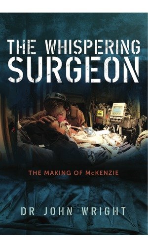 Beispielbild fr The Whispering Surgeon: The Making of McKenzie zum Verkauf von Books From California