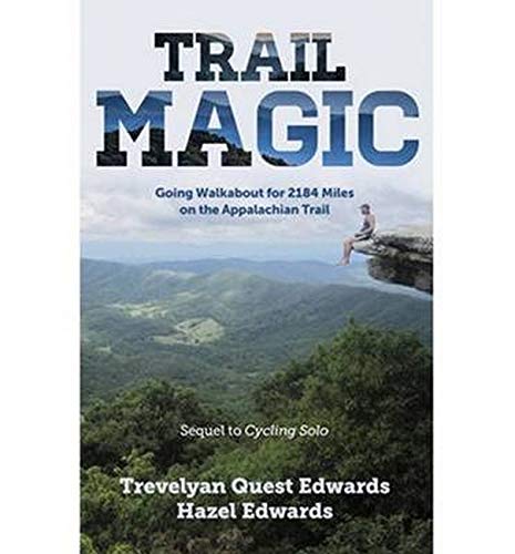 9781922175359: Trail Magic: Going Walkabout for 2184 Miles on the Appalachian Trail
