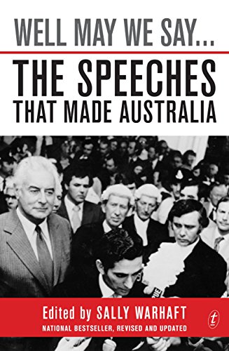 Stock image for Well May We Say.The Speeches That Made Australia for sale by Mispah books