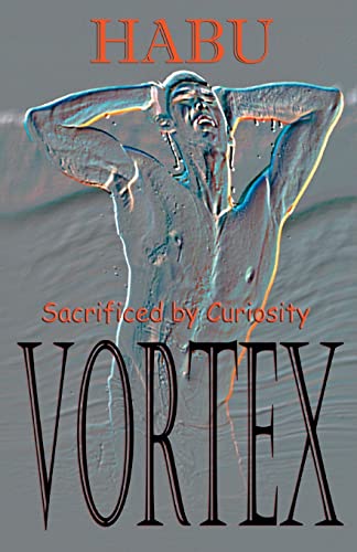 9781922187130: Vortex: Sacrificed by Curiosity