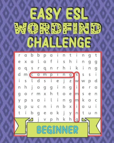 Imagen de archivo de Easy ESL Wordfind Challenge: Beginner: Improve your English vocabulary and spelling! Exercise your brain and have fun! Beginner level word search . adult learners (ESL Word Search Puzzles) a la venta por Better World Books