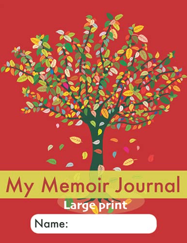 Stock image for My Memoir Journal: Large Print: An easy, dementia-friendly, stroke-friendly Life Story book with guided prompts for senior adults for sale by Ergodebooks