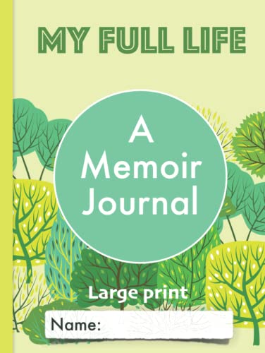Stock image for My Full Life: A Memoir Journal (Large Print): For anyone living with health or life changes for sale by GF Books, Inc.