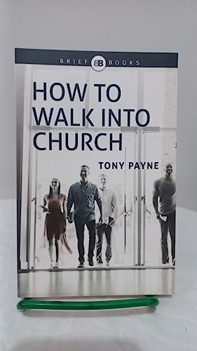 Stock image for How to walk into church for sale by SecondSale