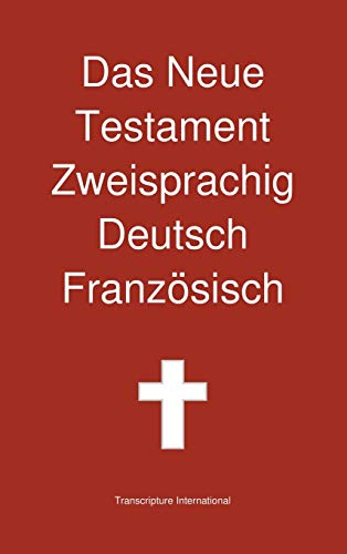 Stock image for Das Neue Testament Zweisprachig, Deutsch - Franzosisch (German Edition) for sale by Lucky's Textbooks