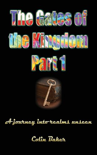 Beispielbild fr The Gates of the Kingdom Part 1: A Journey into Realms Unseen zum Verkauf von Lucky's Textbooks