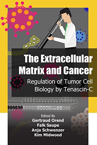 9781922227515: The Extracellular Matrix and Cancer: Regulation of Tumor Cell Biology by Tenascin-C