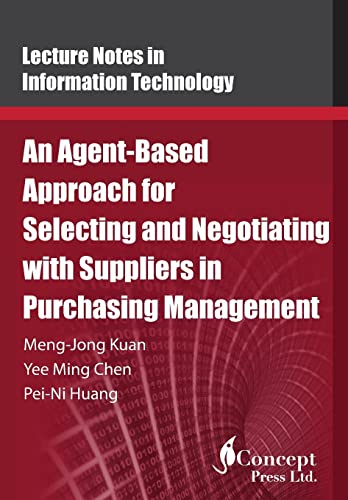 Imagen de archivo de An Agent-Based Approach for Selecting and Negotiating with Suppliers in Purchasing Management a la venta por Lucky's Textbooks