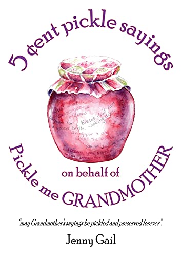9781922229915: 5 Cent Pickle Sayings on Behalf of Pickle Me Grandmother