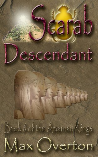 Stock image for The Amarnan Kings Book 6: Scarab - Descendant for sale by HPB-Diamond