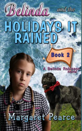 9781922233226: A Belinda Robinson Novel Book 2: Belinda and the Holidays It Rained (Volume 2)
