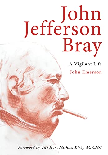 Beispielbild fr John Jefferson Bray: A Vigilant Life (Biography) zum Verkauf von WorldofBooks