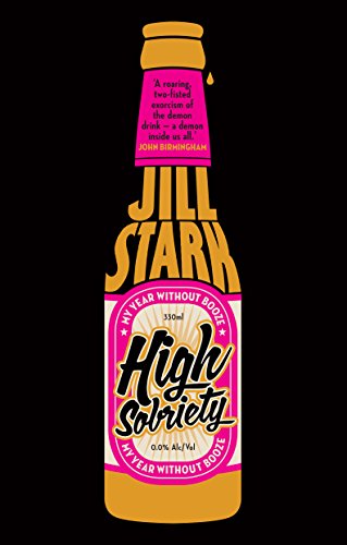 9781922247032: High Sobriety: my year without booze