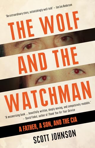 Beispielbild fr The Wolf and the Watchman: a CIA childhood zum Verkauf von WorldofBooks