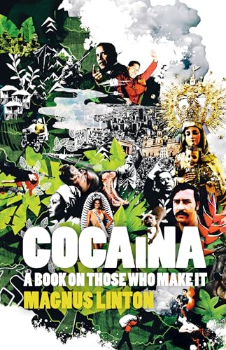 Cocaina : A Book on Those Who Make It