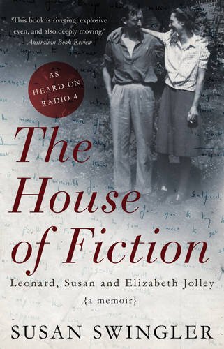 Beispielbild fr The House of Fiction: Leonard, Susan and Elizabeth Jolley zum Verkauf von WorldofBooks