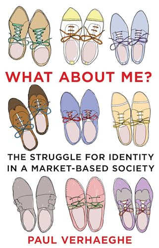 Imagen de archivo de What about Me?: the struggle for identity in a market-based society a la venta por WorldofBooks