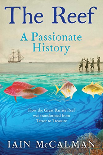 Beispielbild fr The Reef : A Passionate History zum Verkauf von Better World Books