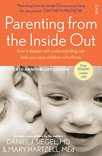 9781922247445: Parenting From The Inside Out: How a Deeper Self-Understanding Can Help You Raise Children Who Thrive