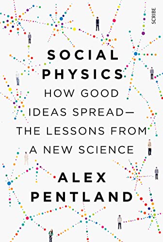 9781922247551: Social Physics: how good ideas spread - the lessons from a new science