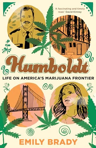 Stock image for Humboldt: life on America's marijuana frontier for sale by THE SAINT BOOKSTORE