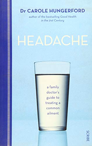 Beispielbild fr Headache: a family doctors guide to treating a common ailment zum Verkauf von WorldofBooks