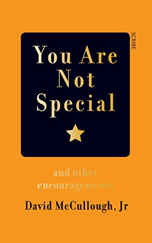 Stock image for You Are Not Special: and other encouragements for sale by WorldofBooks