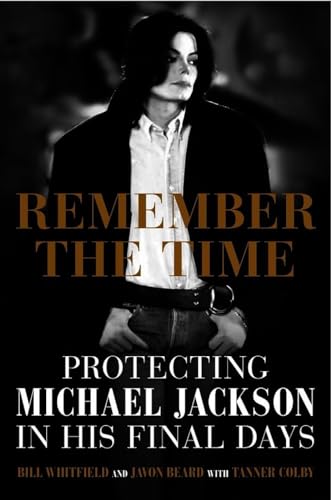 9781922247803: Remember the Time: protecting Michael Jackson in his final days