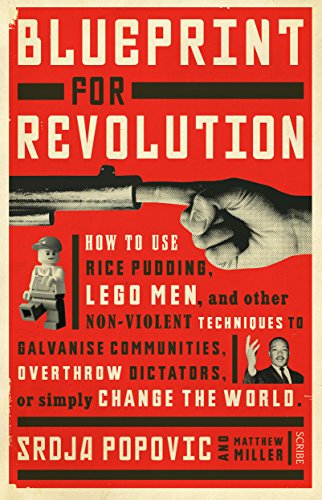 Beispielbild fr Blueprint for Revolution: how to use rice pudding, Lego men, and other non-violent techniques to galvanise communities, overthrow dictators, or simply change the world zum Verkauf von WorldofBooks