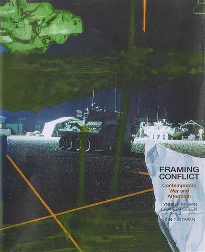 Stock image for Framing Conflict: Contemporary War and Aftermath for sale by Woodend Bookshop