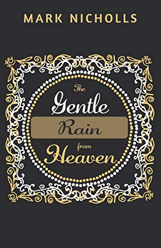 Beispielbild fr The Gentle Rain from Heaven zum Verkauf von Buchpark
