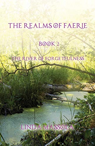 Beispielbild fr The Realms of Faerie: Book 2 - The River of Forgetfulness zum Verkauf von Reuseabook
