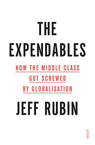 9781922310217: The Expendables: How the middle class got screwed by globalisation