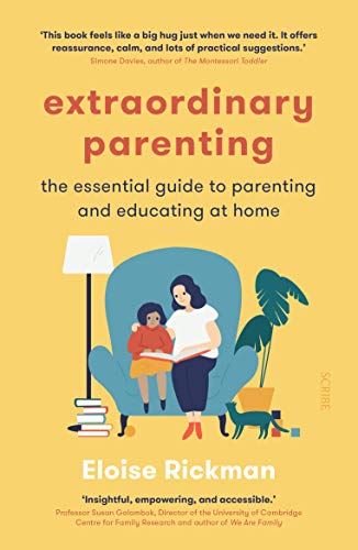 9781922310460: Extraordinary Parenting: The essential guide to parenting and educating at home