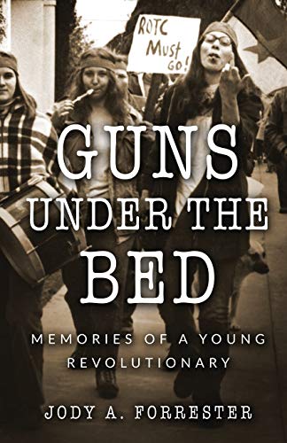 Beispielbild fr Guns Under the Bed: Memories of a Young Revolutionary zum Verkauf von SecondSale
